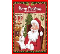 "MERRY CHRISTMAS - A FESTIVE RULED NOTE BOOK": A magical santa claus inspired ruled note book for your innovative thoughts and ideas.