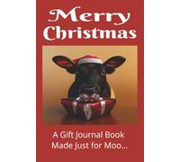 Merry Christmas A Gift Journal Book Made Just for Moo...: This Notebook Has One Designed Page | 100 Blank Pages | 6x9 Inches |