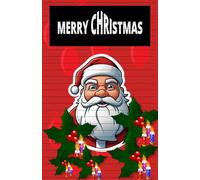 Merry Christmas: A notebook journal to record your Christmas activities, experiences, and recollections