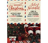 Merry Christmas Activity Book for Eglish or Spanish Learners A1-B1: Texts about Traditions in Different Countries more than 25 Exercises Feliz Navidad Libro de Actividades para Aprender Español Ingles