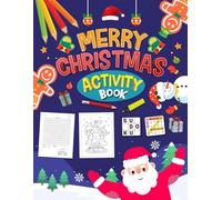 Merry Christmas Activity Book For Kids Ages 10-12 Years Old: Mixed Activities Puzzles Book for children | Word Search, Coloring, Word Scramble, Sudoku, Mazes & More!
