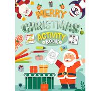 Merry Christmas Activity Book For Kids Ages 4-10 Years Old: Holiday Activities Puzzles Book for children | Word Search, Coloring, Word Scramble, Sudoku, Mazes & More!
