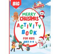 Merry Christmas Activity Book for Kids Ages 4-8: Black And White Edition For Holiday Fun: Mazes, Dot To Dot, Tracing, Sudoku, Word Search And Much More