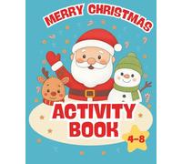 Merry Christmas Activity Book for Kids Ages 4-8: Fun Mazes, Color by Number, Spot the Difference, Matching Games and More Christmas Puzzles for Boys and Girls