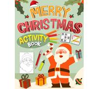 Merry Christmas Activity Book For Teens: Holiday Variety Activity Puzzle Book for Teens And Adults | Word Search, Coloring, Word Scramble, Sudoku, Mazes & More!
