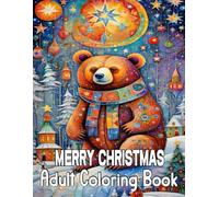 Merry Christmas Adult Coloring Book: Beautiful and Relaxing Large Print Christmas Coloring Book ( 2025 Festive Designs with Cute and Winter Themes )