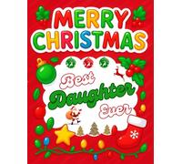 Merry Christmas Best Daughter Ever: Christmas Sketchbook and Notebook for Doodling, Sketching, Drawing, Painting, Diary Christmas gift for Girls.: ... Christmas Sketchbook” 120 Pages, 8.5*11 inch