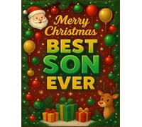 Merry Christmas Best Son Ever: A Merry Christmas Guided Doodle, Drawing & Sketch Book | A Heartfelt Gift for Kids, Teens & Adults (The Best Ever Christmas Gift Books)