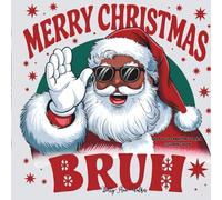 Merry Christmas Bruh: Not Your Grandma's Santa Coloring Book | Hip hop style with Swag | Urban Art | Unique holiday vibes