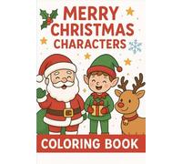 Merry Christmas character coloring Book: bold an easy coloring book for 3-8 age group kids