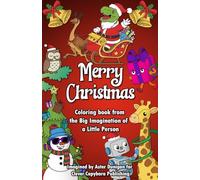 Merry Christmas: Christmas Coloring Book From the Big Imagination of a Little Person. Stocking Stuffer Size (5 X 7.8in)