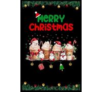 Merry Christmas Coffee Notebook | Cute Holiday Hot Cocoa Journal for Cozy Winter Days: Festive Coffee & Snowman Cup Design - Perfect Christmas Gift for Coffee Lovers, Friends & Family