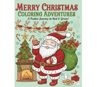 Merry Christmas coloring adventures book: A Festive Journey