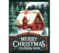 Merry Christmas Coloring Book: 50 Cute and Easy Christmas Coloring Pages for Kids | Holiday Fun with Santa, Snowmen, Reindeer, Elves and More