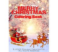 Merry Christmas Coloring Book: A 2025 Holiday Coloring & Activity Book of Joy and Togetherness