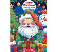 Merry Christmas Coloring Book: A Festive Holiday Coloring Book with Sweet Poems, Wishes & Stories for Children