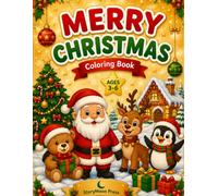 Merry Christmas Coloring Book: A Fun and Easy Christmas Coloring Book for Kids Ages 3-6 (StoryMoon Christmas Collection)