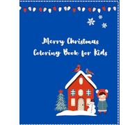 Merry Christmas Coloring Book for Kids: 20 Easy and Adorable Holiday Images for Toddlers & Kids