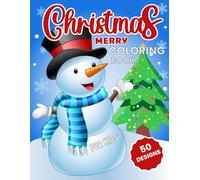 Merry Christmas Coloring Book for Kids: 50 Cute Easy And Bold Christmas Holiday Designs Filled With Santa Claus, Christmas Tree, Reindeer Snowman For Kids Ages 2-8