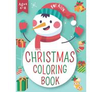 Merry Christmas Coloring Book for Kids: 50+ Easy To Color With Learn Unique And Original Illustration Includes of: Cute Santa Claus, Christmas Trees, ... Scenery Enjoying For Xmas Holiday all Ages