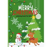 Merry Christmas - coloring book for kids: A Festive Holiday Coloring Experience for Kids