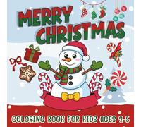 Merry Christmas Coloring Book for Kids Ages 2-5: Easy and Cute Coloring Pages with Santa, Reindeers, Snow, and More | Big Bold Lines for Little Hands.