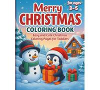 Merry Christmas Coloring Book for Kids Ages 3-5: Easy and Cute Christmas Coloring Pages for Toddlers (MagicHolidayColors)
