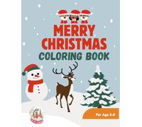 Merry Christmas Coloring Book for Kids Ages 3-8: Fun and Easy Holiday Designs with Santa, Reindeer, Snowmen & More: A Joyful Christmas Activity Book ... Artists (Merry Christmas Coloring Series)