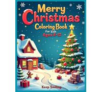 Merry Christmas Coloring Book for Kids Ages 8-12: 50 Festive Holiday Designs | Santa, Reindeer, Snowmen & Elves | One-Sided Pages | Large 8.5" x 11" Format | Perfect Christmas Gift for Boys & Girls