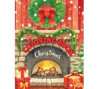 Merry Christmas Coloring Book for Kids and Adults: A Fun Holiday Coloring Adventure with Santa & Festive Scenes: Relax and Celebrate the Magic of Christmas with Beautiful Holiday Designs