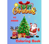 Merry Christmas Coloring Book for Kids and Adults: Cozy Christmas Scenes and Cute Characters, Easy Coloring Book for Stress Relief and Relaxation