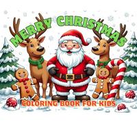 Merry Christmas Coloring Book for Kids: Big Picture Christmas Coloring Pages with Santa Claus, Snowman, Fun Decorations, Cute Characters, Winter ... Simple and Adorable Coloring Fun for Kids