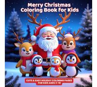 Merry Christmas Coloring Book for Kids: Cute & Easy Holiday Coloring Pages for Kids Ages 3-10