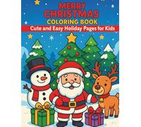 Merry Christmas Coloring Book for Kids: Fun Holiday Coloring Pages with Santa, Snowmen, and Reindeer