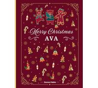 Merry Christmas Coloring Book for Kids - Personalized Edition: Ava: Fun Holiday Coloring and Activity Book for Girls Ages 4-8 | Santa, Reindeer, ... Christmas Gift (Pakko Christmas Edition)