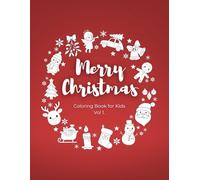Merry Christmas - Coloring Book for Kids - Vol. 1: Fun and Easy Christmas Coloring Pages for Children