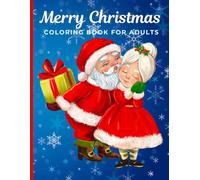 Merry Christmas Coloring Book for Teens & Adults, Relaxing Christmas Pages: for Men, Women & Seniors