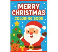 Merry Christmas Coloring Book for Toddlers & Preschoolers (Ages 2-6)