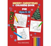 Merry Christmas Coloring Book: Fun Christmas drawings for kids ages 6-12