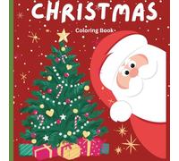 Merry Christmas Coloring Book: Jolly Fun and Holiday Cheer on Every Page