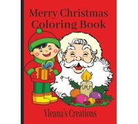 Merry Christmas Coloring Book: perfect gift for kids, teens or adults with 95 pages of cute Christmas related drawings coloring book