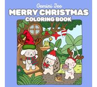 Merry Christmas Coloring Book: Supper Cute Coloring Book for Kids, Teens and Adults with Adorable Animals in The Christmas and New Year Theme, Bold-Simple-Easy design for Relaxation.