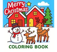 Merry Christmas Coloring Book: Sweet and Simple Holiday Fun for Kids and Adults