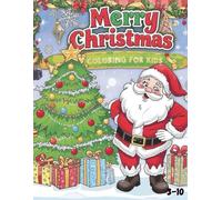 Merry Christmas. Coloring for kids: Bring the elves, gifts, and Santa's sleigh to life. Christmas coloring book for children aged 3-10