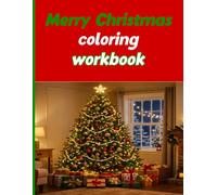 Merry Christmas coloring workbook: Festive Holiday Fun for All Ages Merry Christmas Coloring work Book