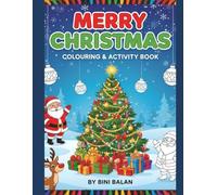 Merry Christmas Colouring & Activity Fun: Creative Holiday Adventures for Kids Ages 6-10