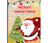 Merry Christmas colouring book for kids ages 2 to 6: Fun Holiday colouring pages