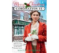 Merry Christmas Coronation Street: the heartwarming historical fiction novel perfect for Christmas 2024: Book 7