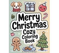 Merry Christmas Cozy Coloring Book: Winter Holiday Relaxation for Women and Men, Fun Xmas Activity Pages for Creative Expression and Stress Relief