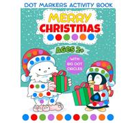 Merry Christmas Dot Markers Activity Book Ages 2+: A Fun and Easy Christmas Paint Dauber Activity Book for Toddlers | Christmas Stocking Stuffer.